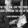 “There is no sincerer love than love of food.”